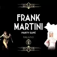 Evenemang: Frank Martini Party Supé