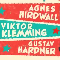 Evenemang: Agnes Hirdwall, Viktor Klemming & Gustav Härdner